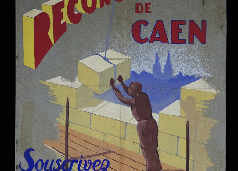 NON_REF_AFFICHE RECONSTRUCTION_CAEN